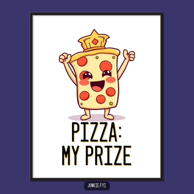 Funny Pizza Slice Poster: Pepperoni Trophy Art, Perfect Humorous Wall Decor Gift